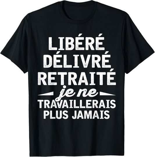 Retirement Gift Humor Man Dad Released Retired , Black, S T-Shirt - T-Shirt | Black