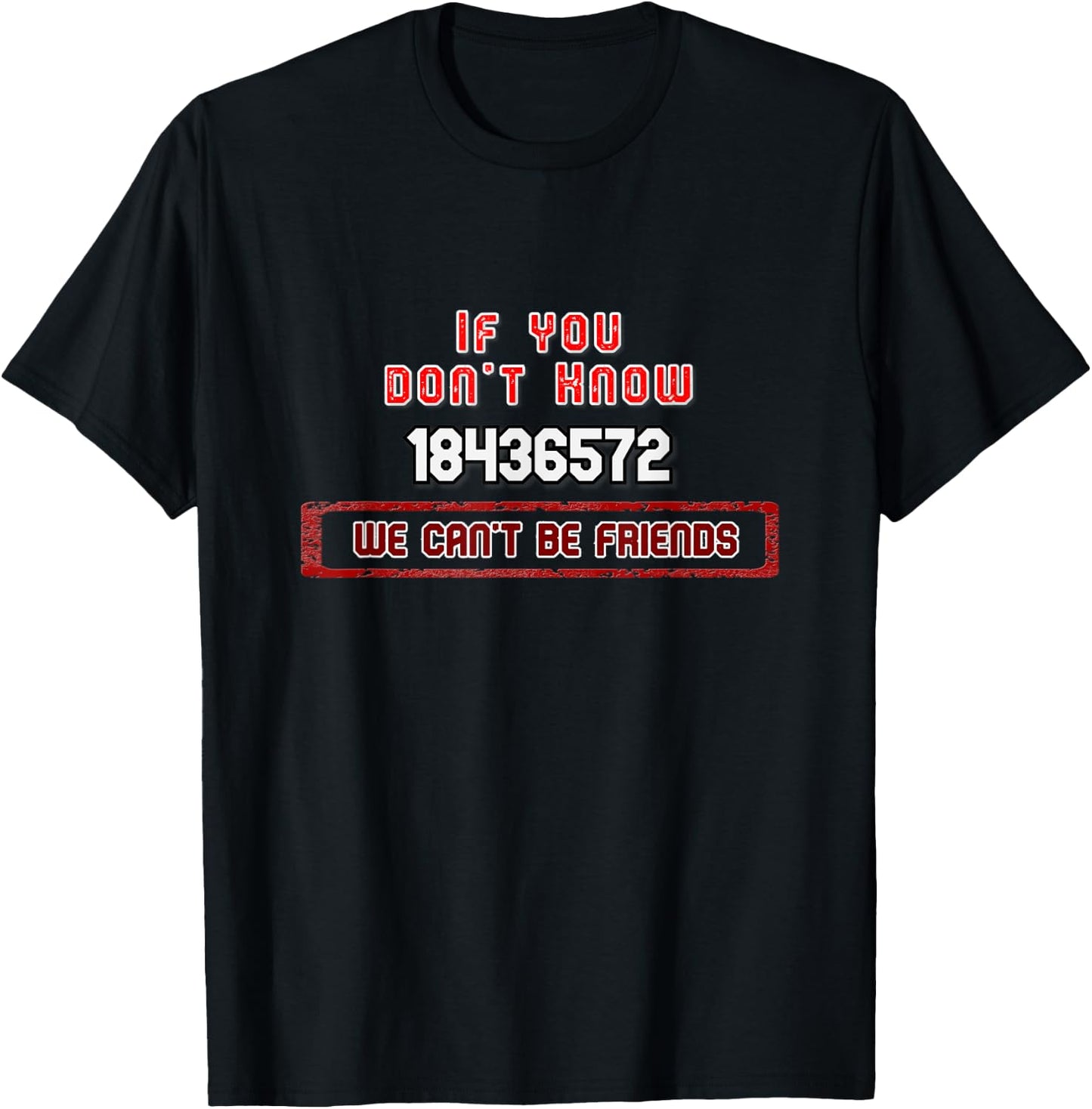 If You Don't Know 18436572, We Can't Be Friends. Funny Car T-Shirt - T-Shirt | Black