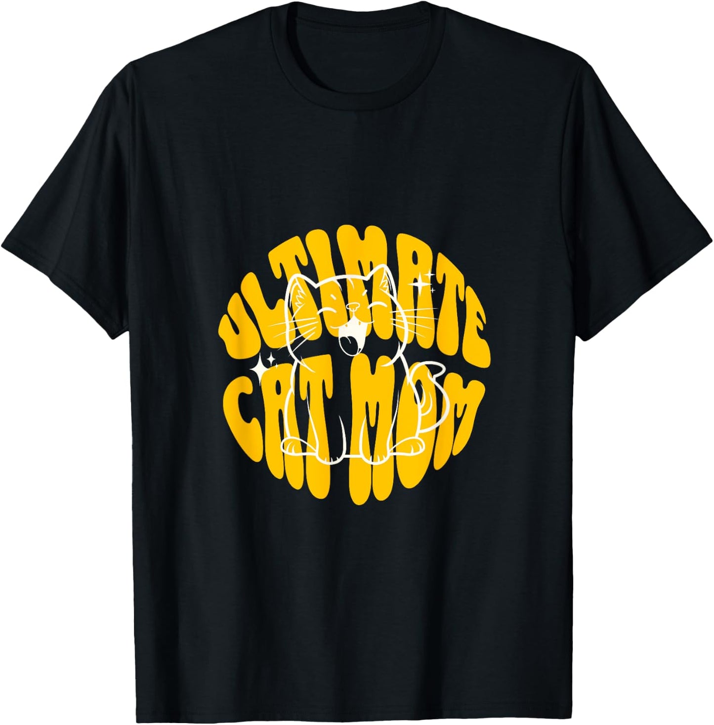 Ultimate Cat Mom Cute Cat Owner Kitten Pet Funny Cat Lover T-Shirt - T-Shirt | Black