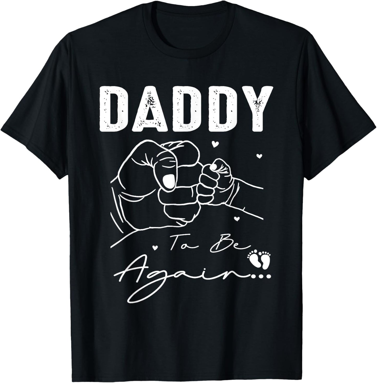 Daddy To Be Again New Dad Soon 2nd Father Second Time Dad T-Shirt - T-Shirt | Black