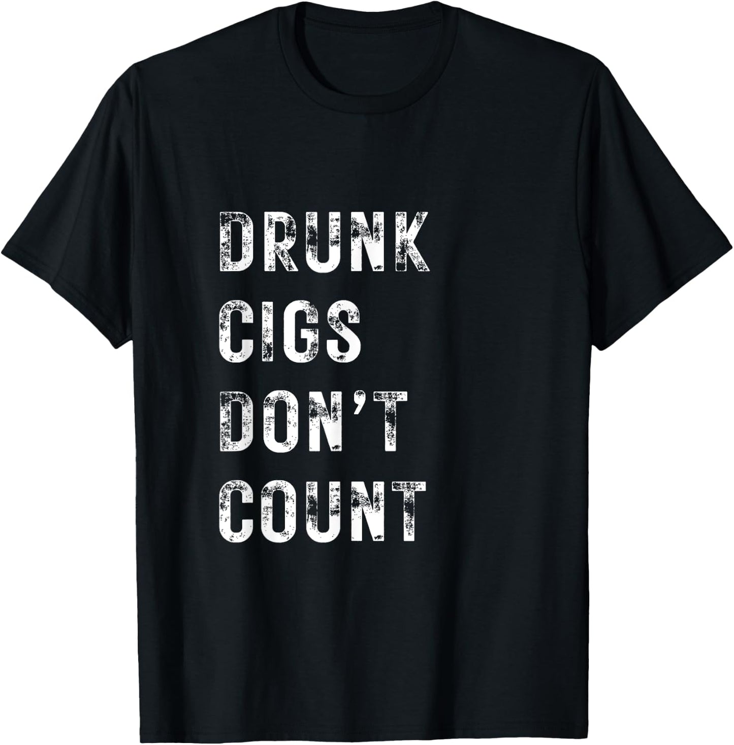 Drunk Cigs Don't Count Vintage Men Funny Humorous Cool T-Shirt - T-Shirt | Black
