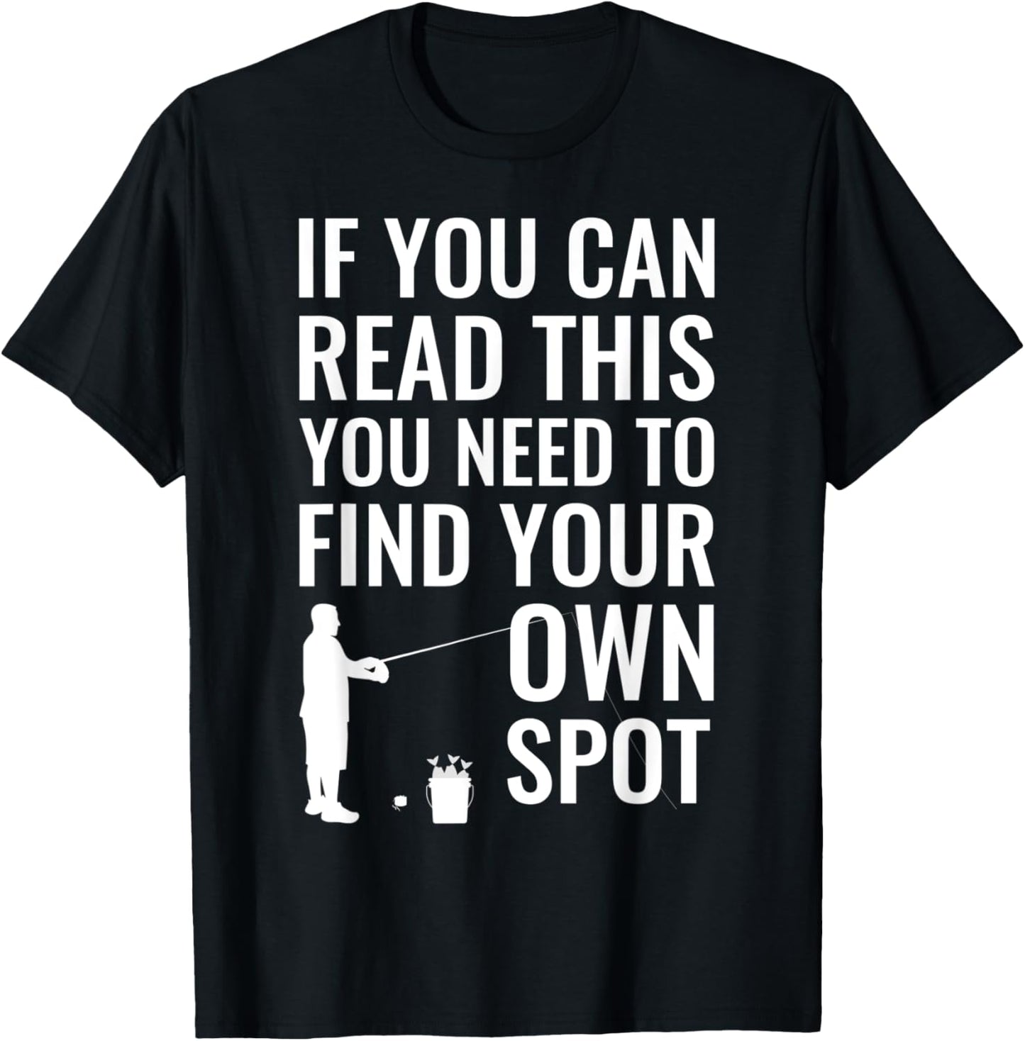 Funny Fishing Spot Fisherman Attitude Fishing Humor T-Shirt - T-Shirt | Black