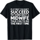 Midwife Art Midwifery Labor And Delivery Midwife T-Shirt - T-Shirt | Black