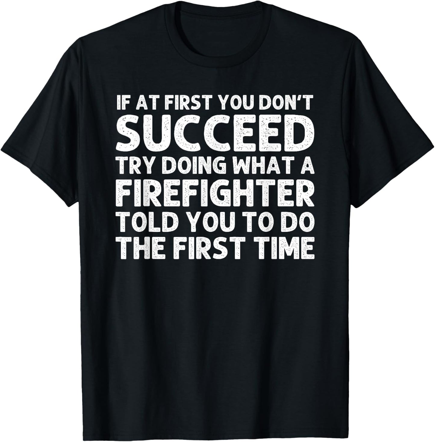 Funny Firefighter Design Women Fireman Firefighter T-Shirt - T-Shirt | Black