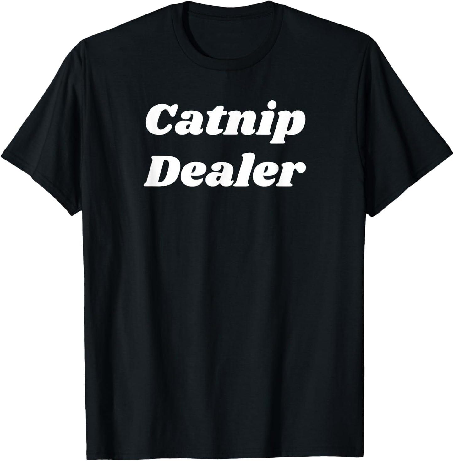 Catnip Dealer T-Shirt - T-Shirt | Black