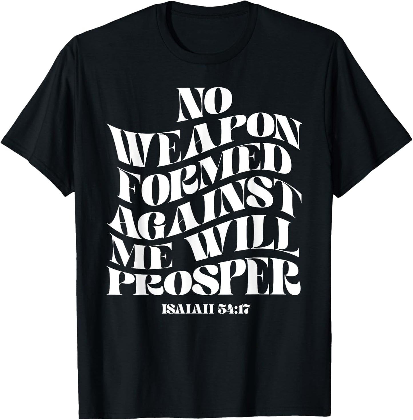 Retro Groovy Faith Isaiah 54 17 No Weapon Formed Against Me T-Shirt - T-Shirt | Black
