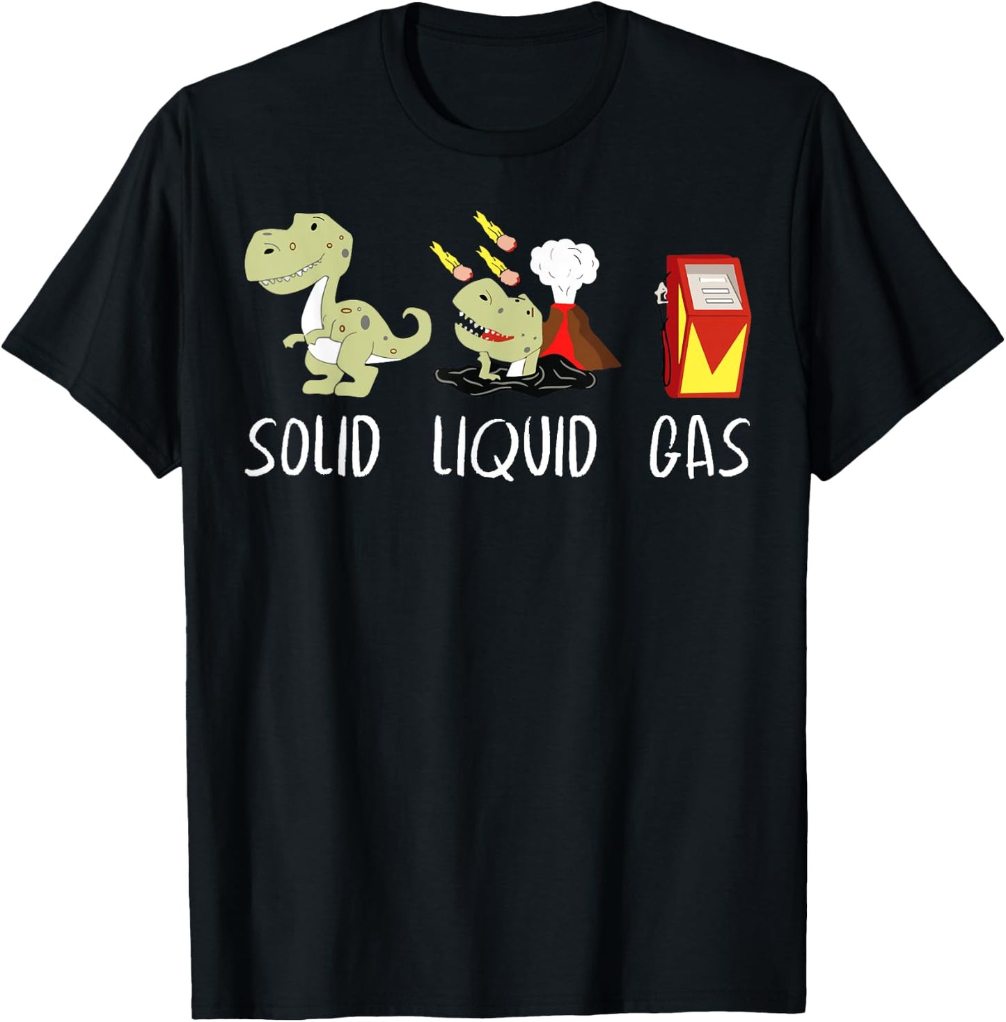 Solid Liquid Gas Dinosaur Fossil Fuel Chemistry Chemist Joke T-Shirt - T-Shirt | Black