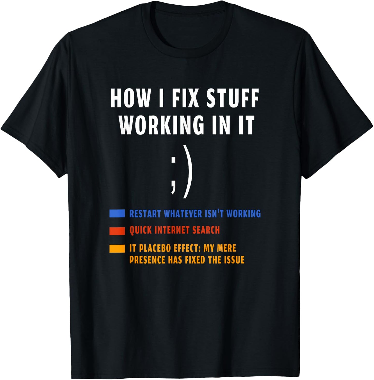 How I fix stuff working in IT funny tech support Geek Nerd T-Shirt - T-Shirt | Black
