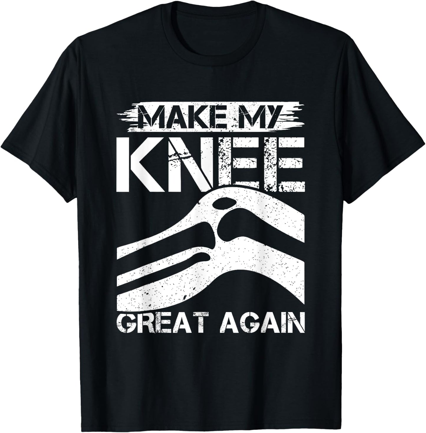 Making My Knee Awesome Again - Surgery T-Shirt - T-Shirt | Black