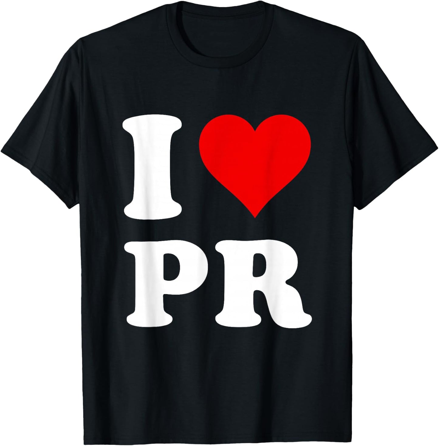 I Love PR T-Shirt - T-Shirt | Black