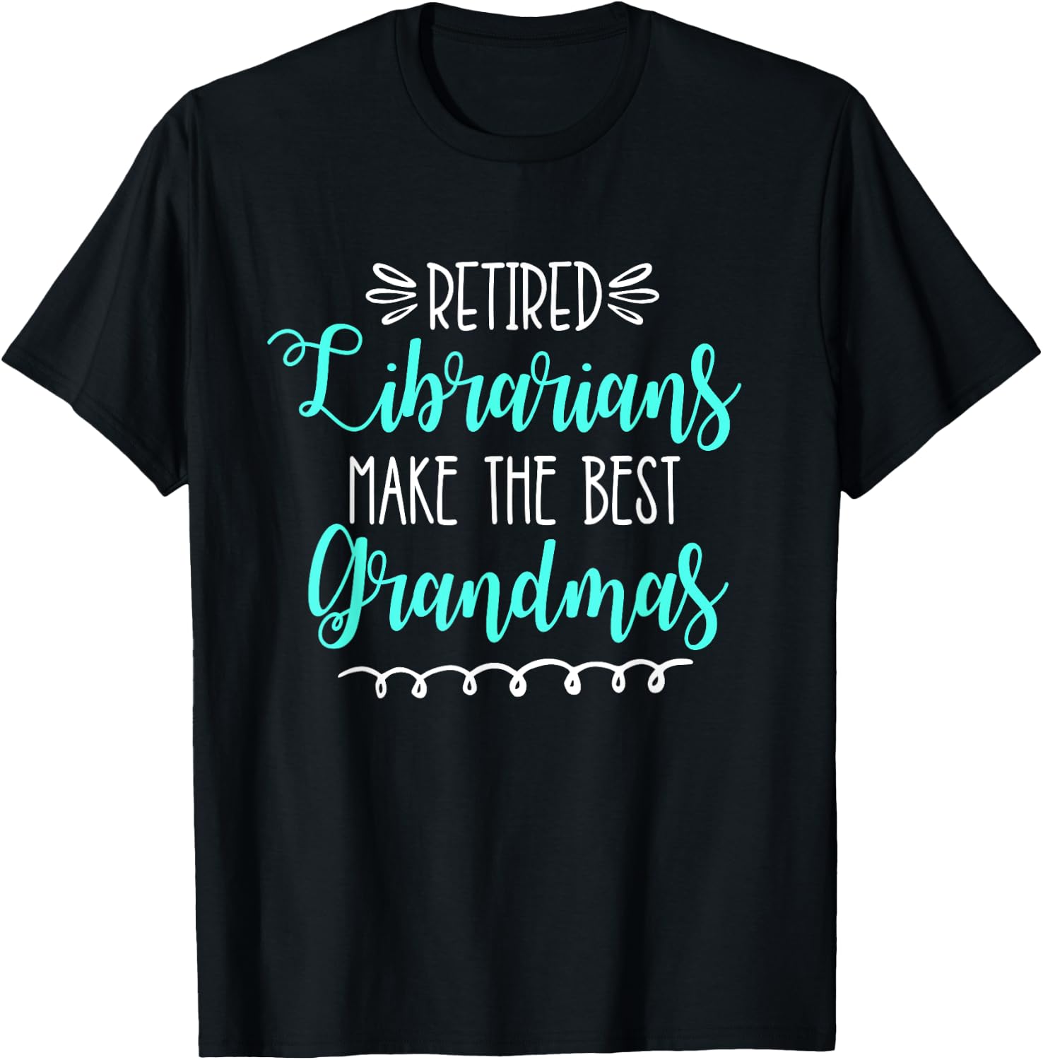 Retired Librarian Shirt Retirement Gift Grandma Library T-Shirt - T-Shirt | Black