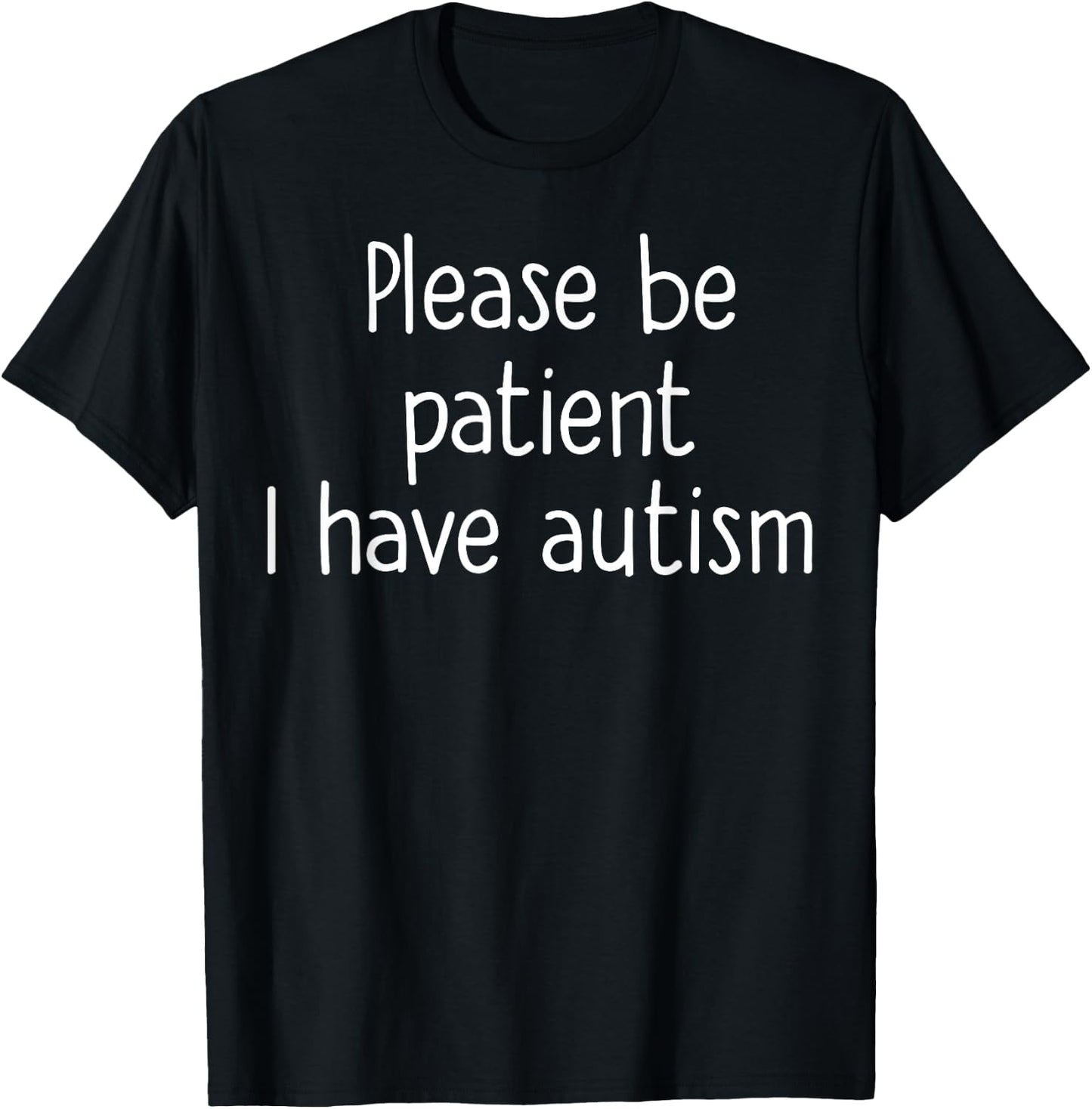 Please Be Patient I have Autism - Autism Awareness T-Shirt - T-Shirt | Black