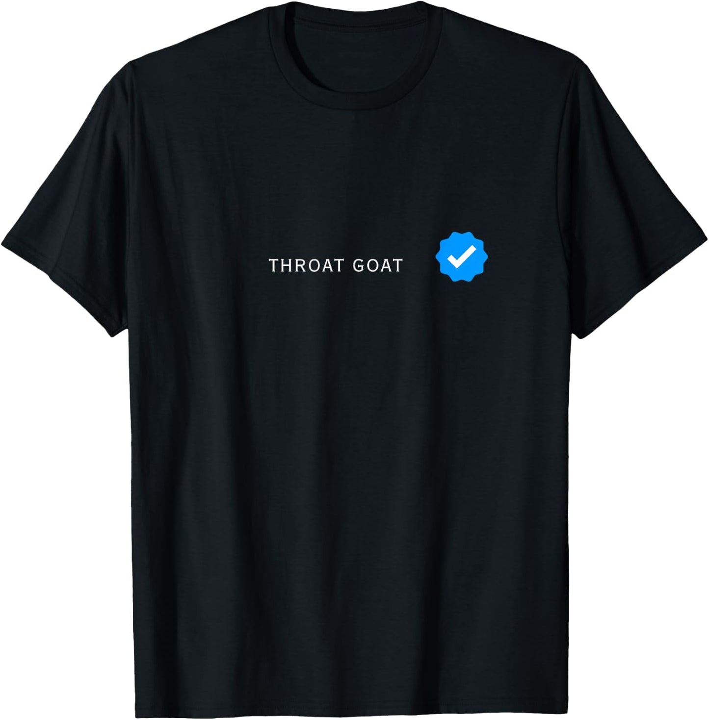 Verified Throat Goat Funny Adult Humor T-Shirt - T-Shirt | Black