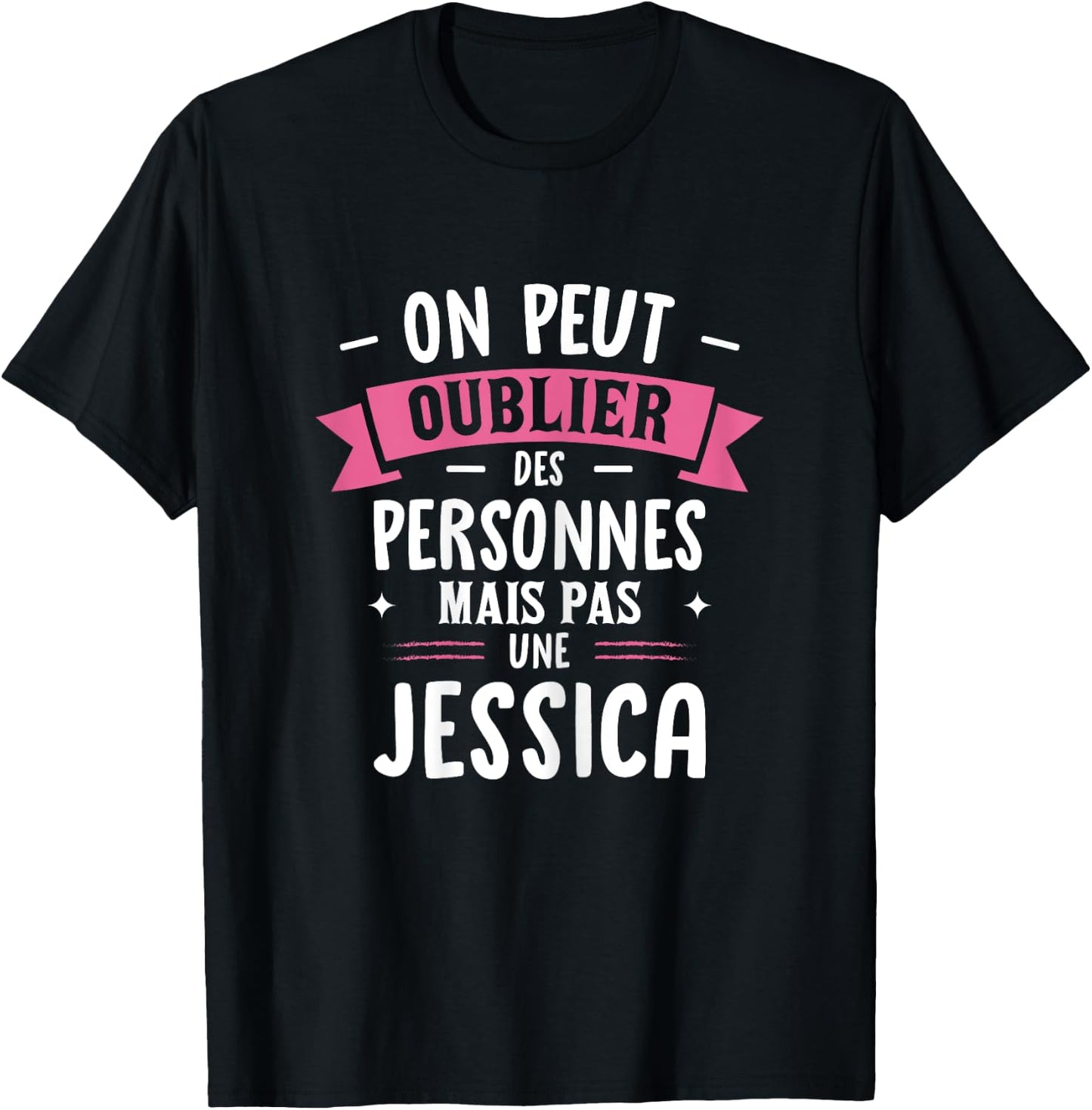 Woman Humor Girlfriend Personalized Gift BFF Name Jessica , Black, Female X-Small T-Shirt - T-Shirt | Black
