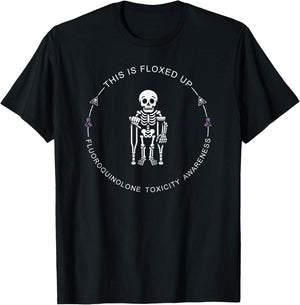 This is Floxed Up - Fluoroquinolone Toxicity Awareness T-Shirt - T-Shirt | Black