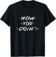 How You Doin T-Shirt - T-Shirt | Black