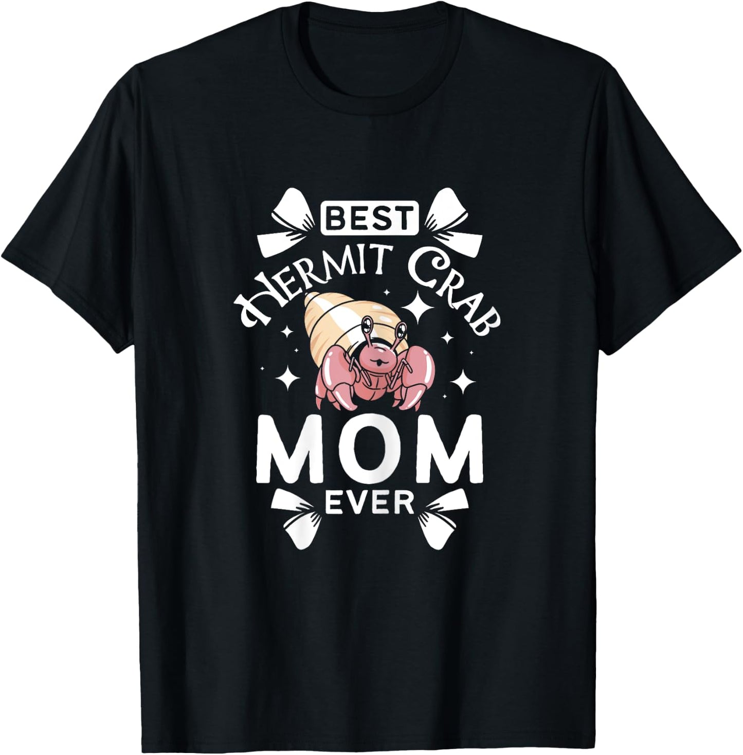 Mothers day Best hermit crab mom ever T-Shirt - T-Shirt | Black