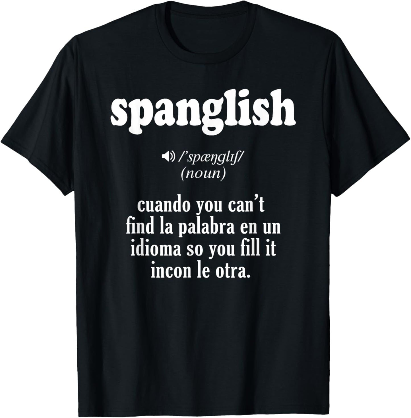 Spanglish Mexican Puerto Rican Venezuelan Spanish Teacher , Black, S T-Shirt - T-Shirt | Black