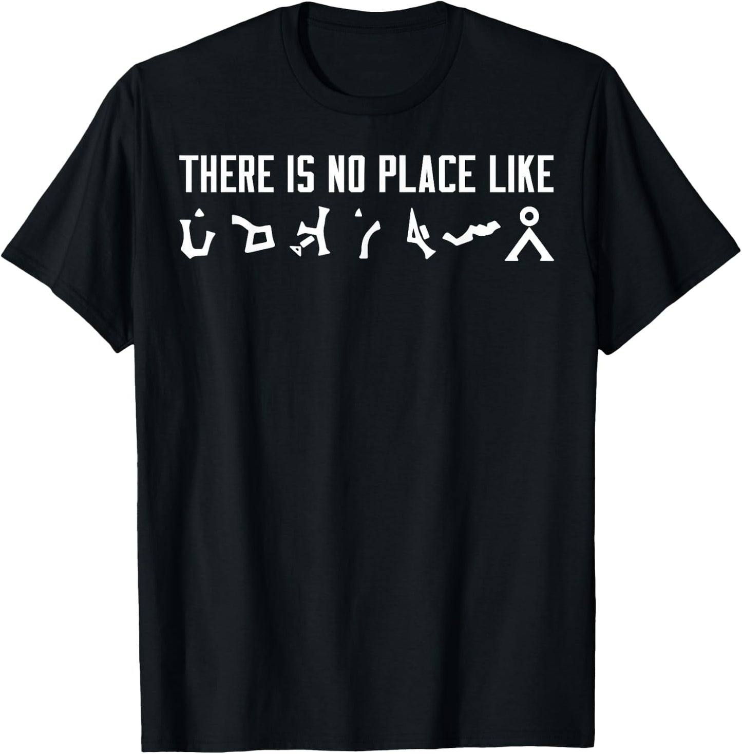 There Is No Place Like Sci-fi T-Shirt - T-Shirt | Black