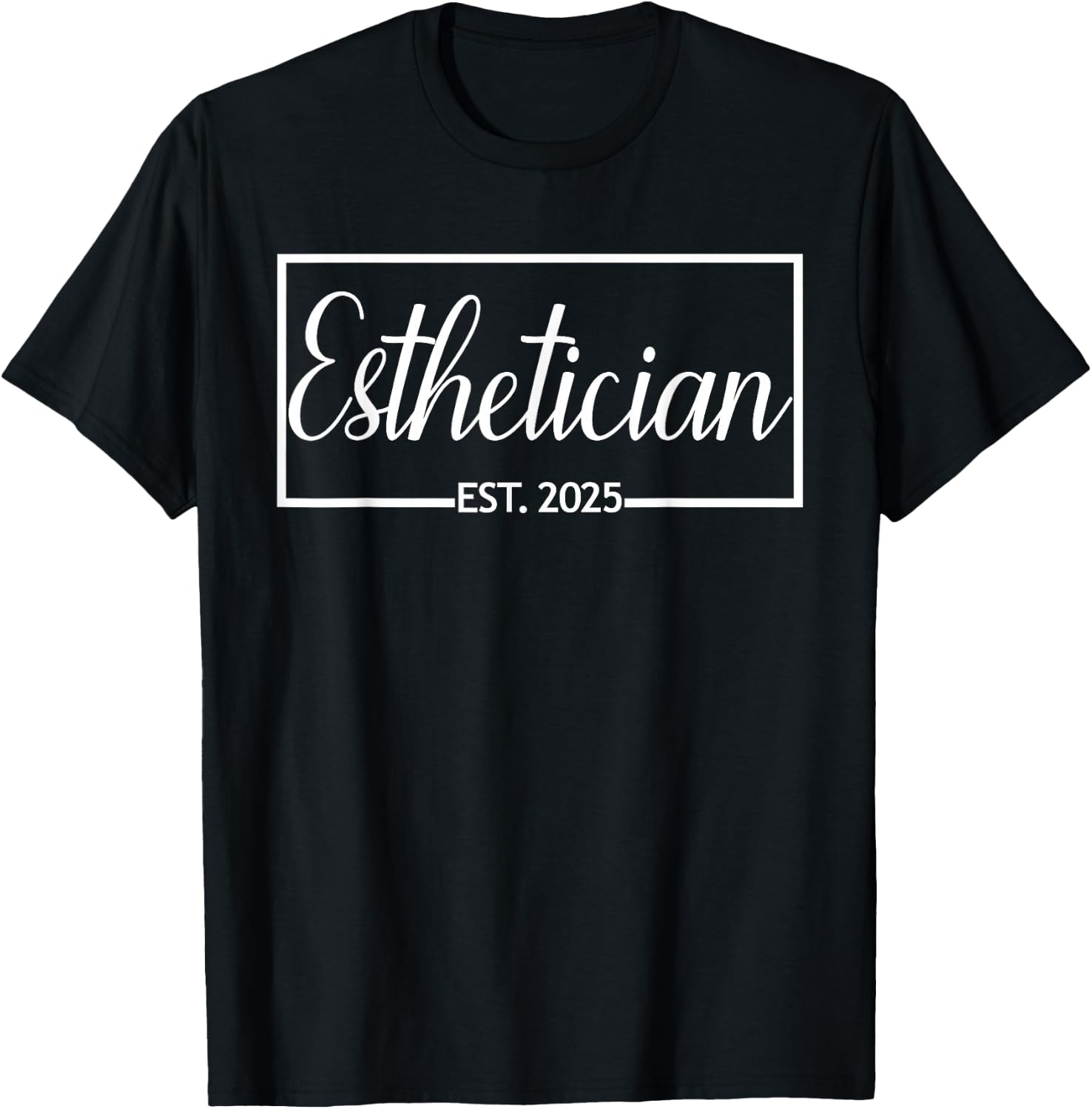 Esthetician Est. 2025, New Skin Care Specialist Graduation T-Shirt - T-Shirt | Black