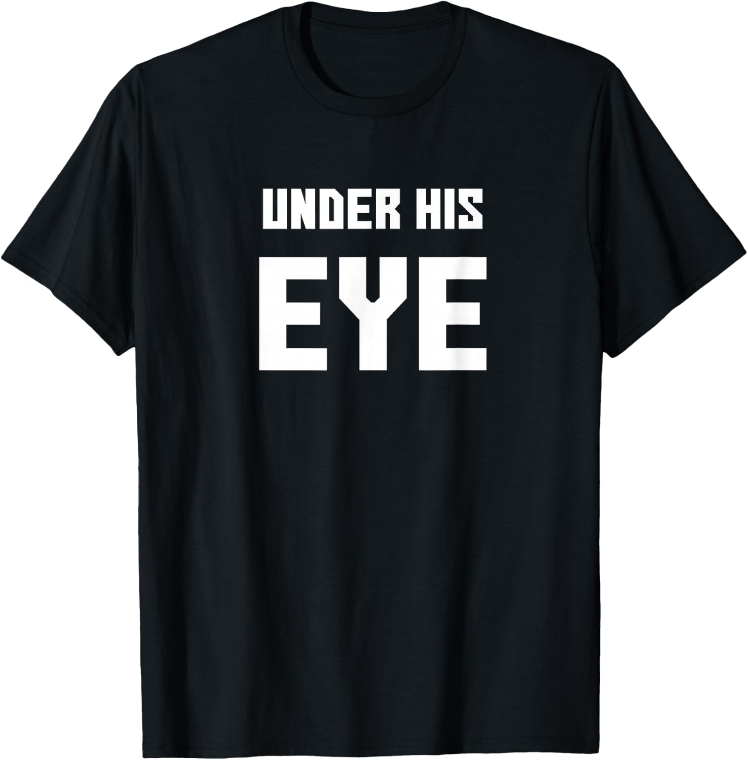 Under His Eye, Funny handmaid's Men Women Gift T-Shirt - T-Shirt | Black