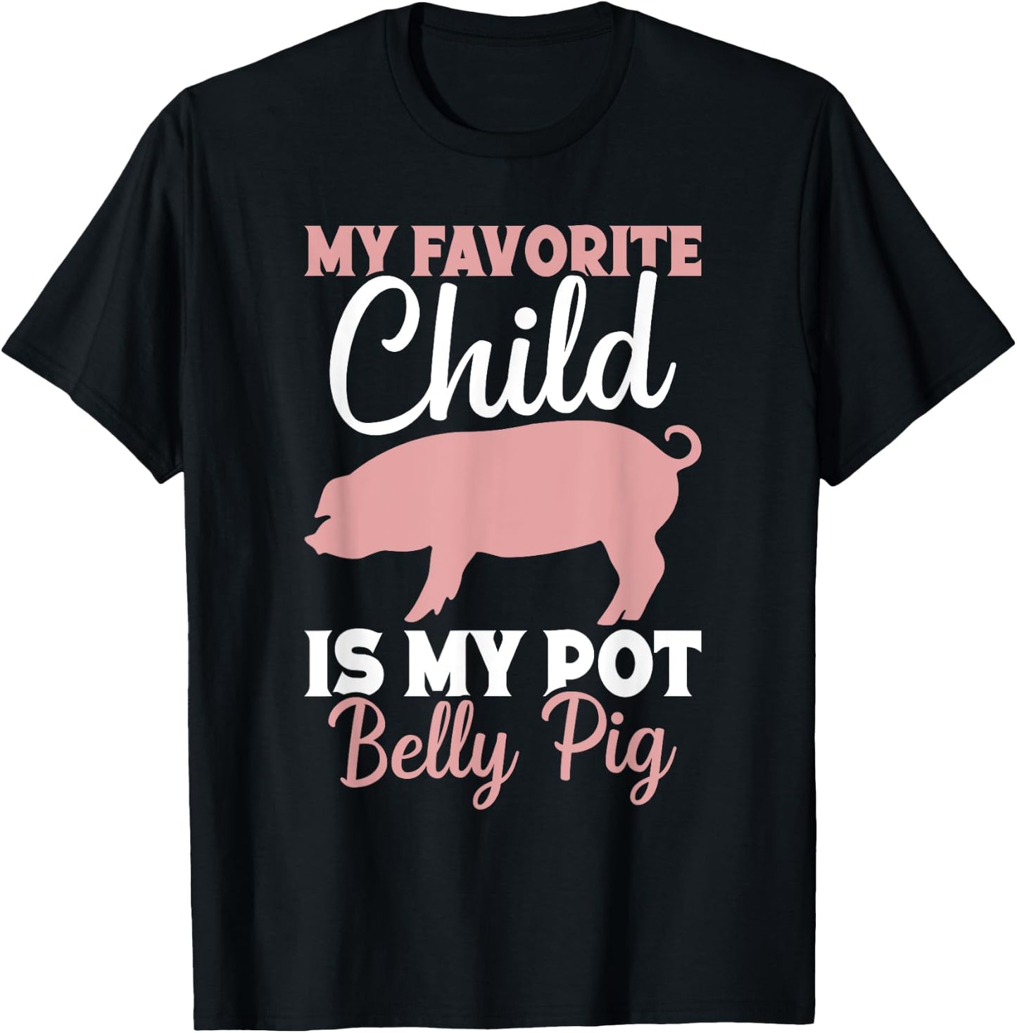 Pot Belly Pig Owner Pig Costume Pig Food Pot Belly Pig Mom T-Shirt - T-Shirt | Black