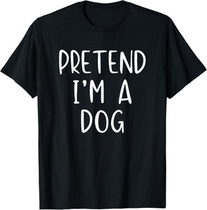 Pretend I'm A Dog Costume Halloween Funny Simple Adult Kid T-Shirt - T-Shirt | Black