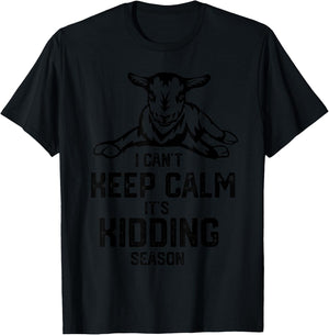 I can't keep calm it's kidding season, Goat Farm T-Shirt - T-Shirt | Black