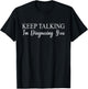Keep Talking I'm Diagnosing You Funny - Black, , Short Sleeve, , Size: Small T-Shirt - T-Shirt | Black