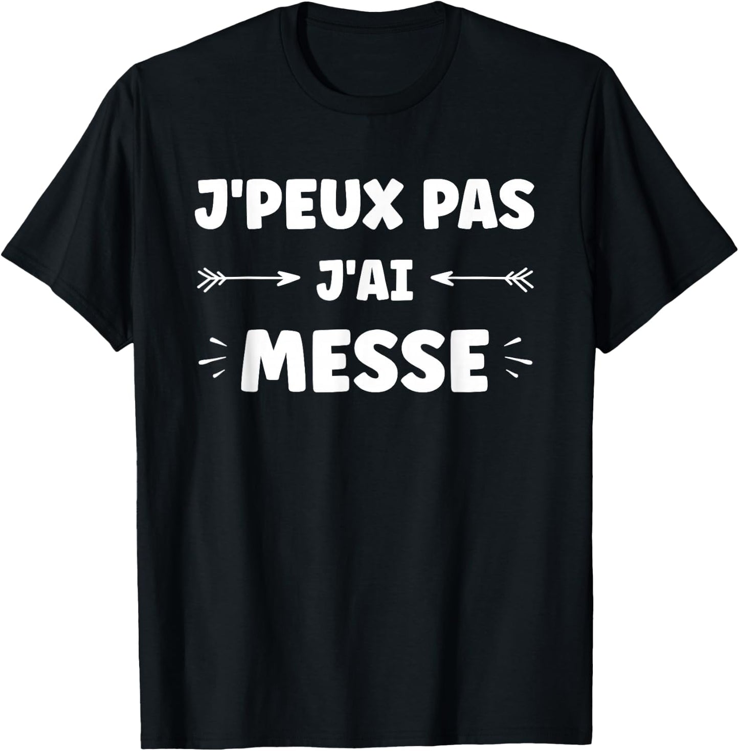Humor Church Mass I Can't Have Messe , Black, S T-Shirt - T-Shirt | Black