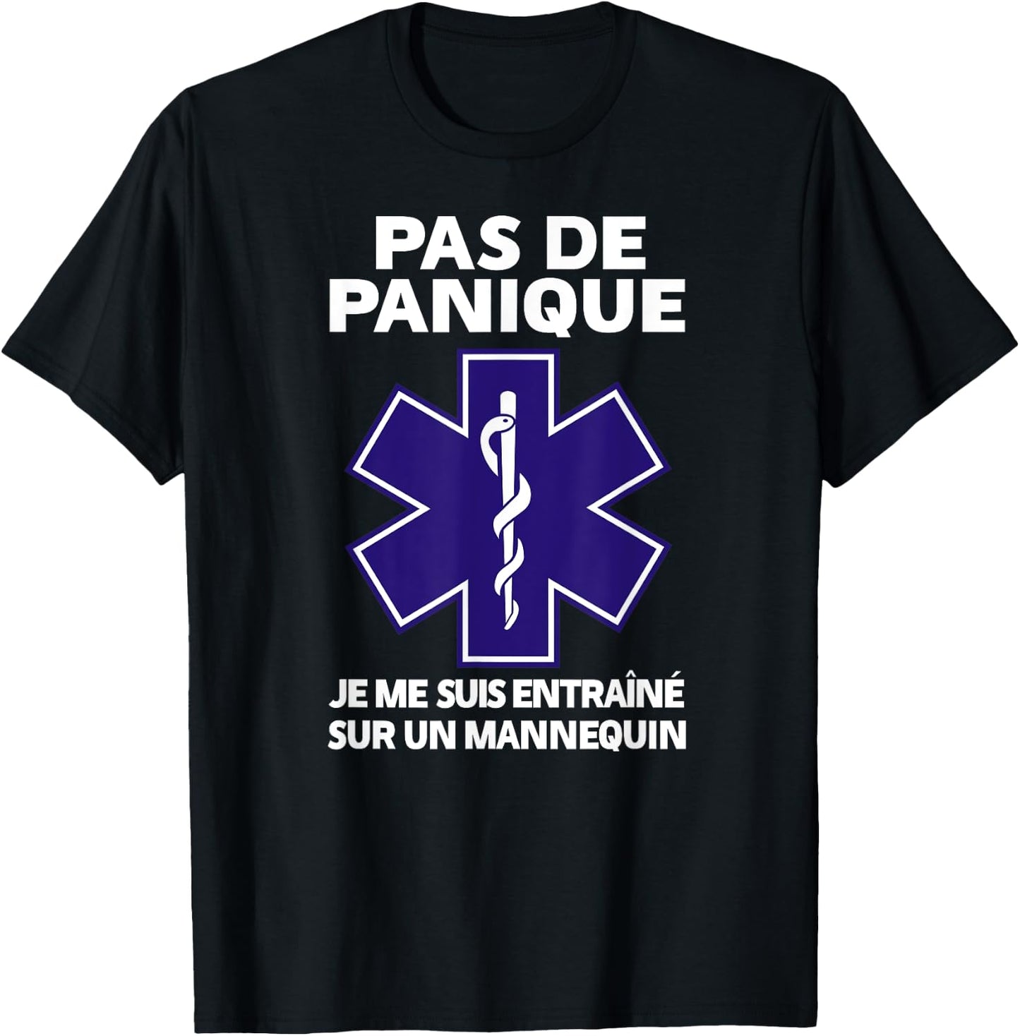 PAS DE PANIQUE JE ME SUIS ENTRAINE SUR UN MANNEQUIN Humour T-Shirt - T-Shirt | Black