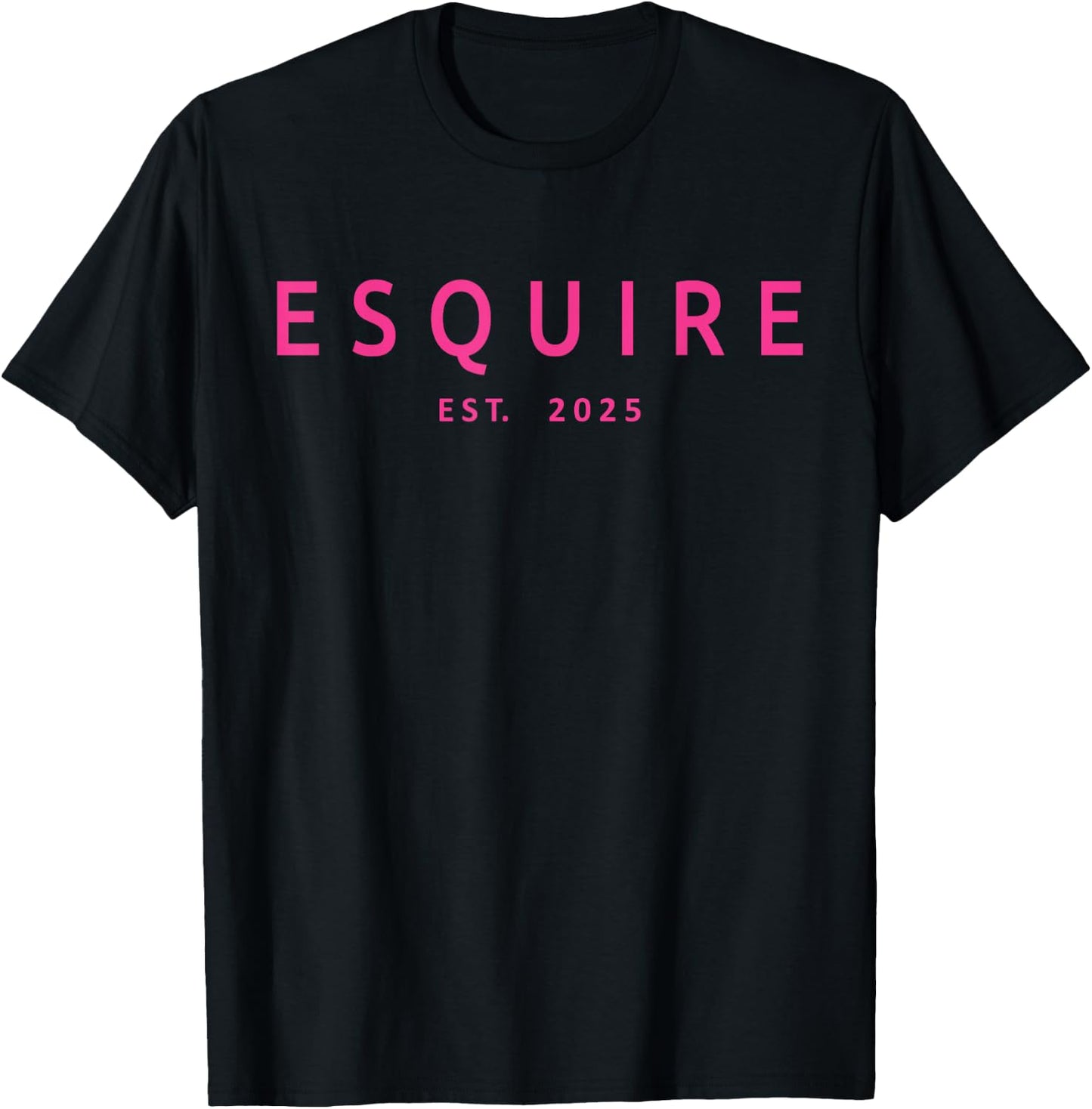 Esquire Est 2025 Women Lawyer Attorney Law School Graduation T-Shirt - T-Shirt | Black
