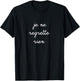 Je Ne Regrette Rien French T-Shirt - T-Shirt | Black