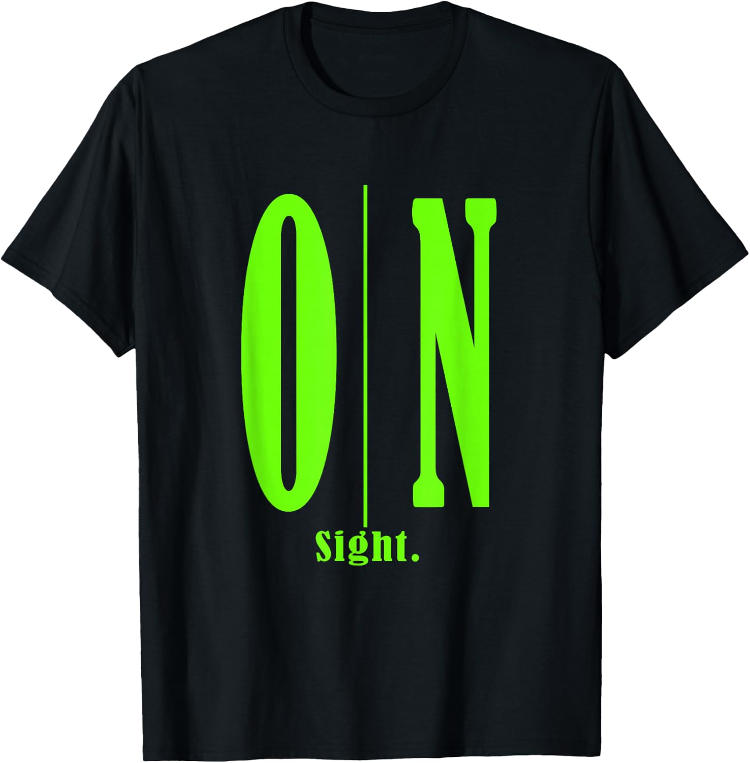 Green On Sight. Green Graphic T-Shirt - T-Shirt | Black