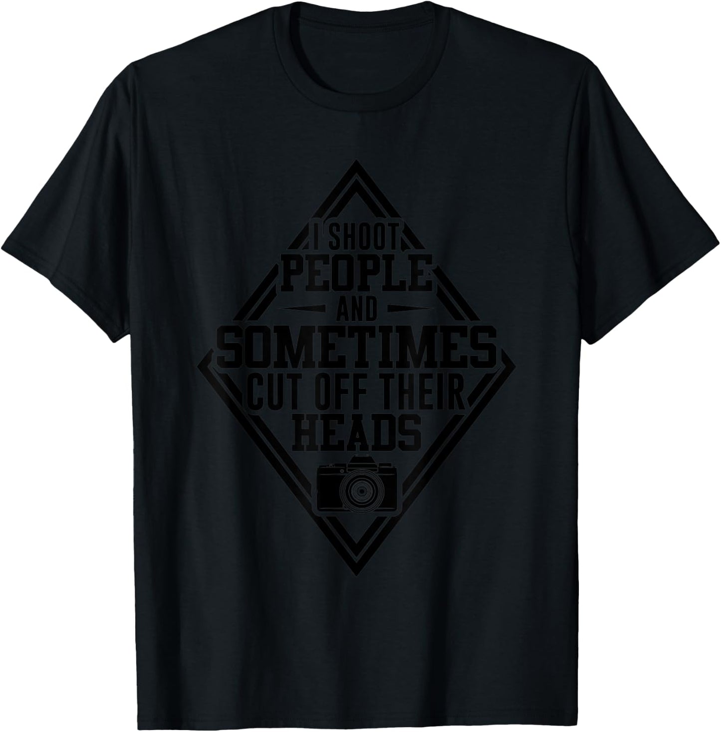 Cool Photography Gift Women Funny I Shoot People T-Shirt - T-Shirt | Black