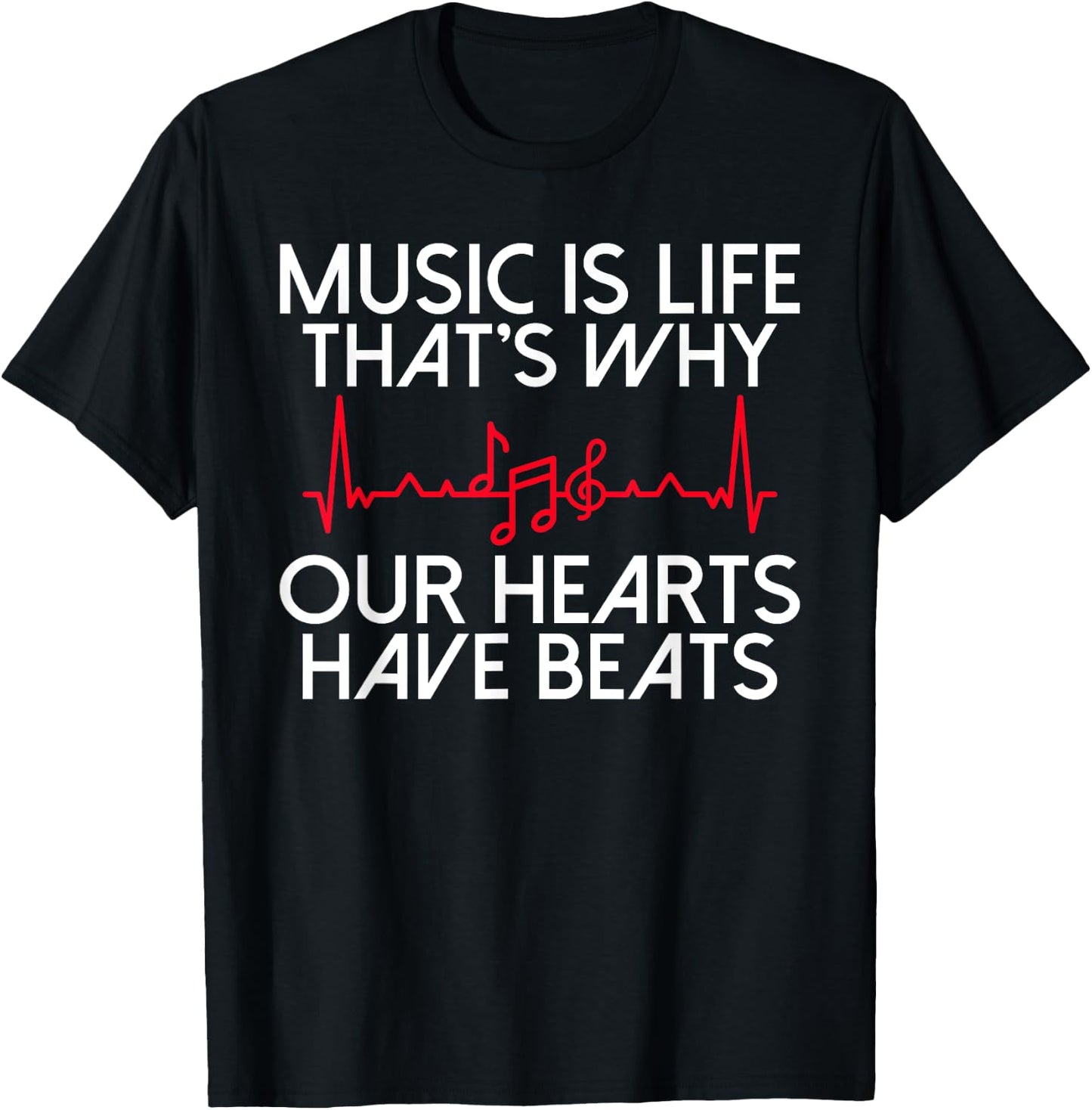 Music i Life thats why our Hearts have Beats Music Lover T-Shirt - T-Shirt | Black
