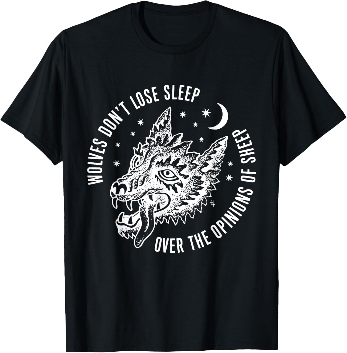 Wolves Don't Lose Sleep Over The Opinions Of Sheep T-Shirt - T-Shirt | Black