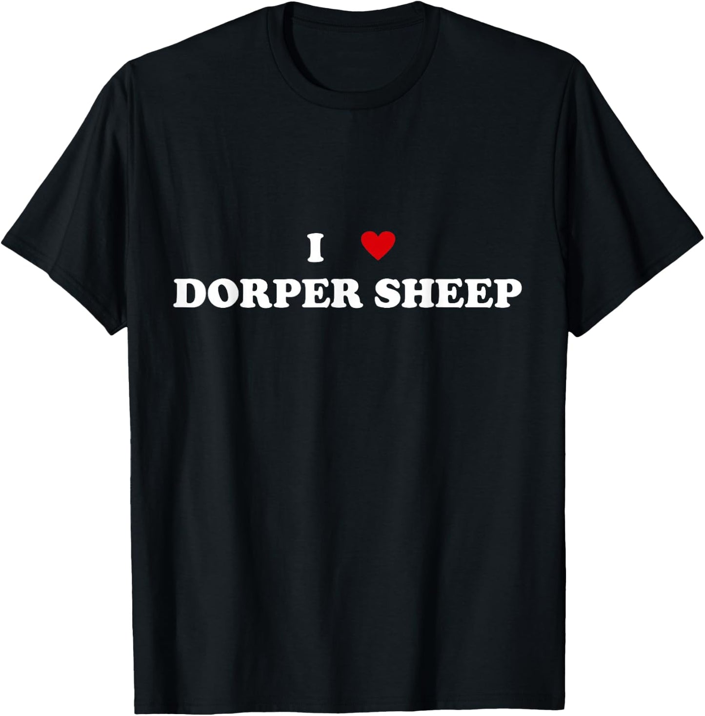 I Heart Breed Livestock Breeder - I Love Dorper Sheep T-Shirt - T-Shirt | Black