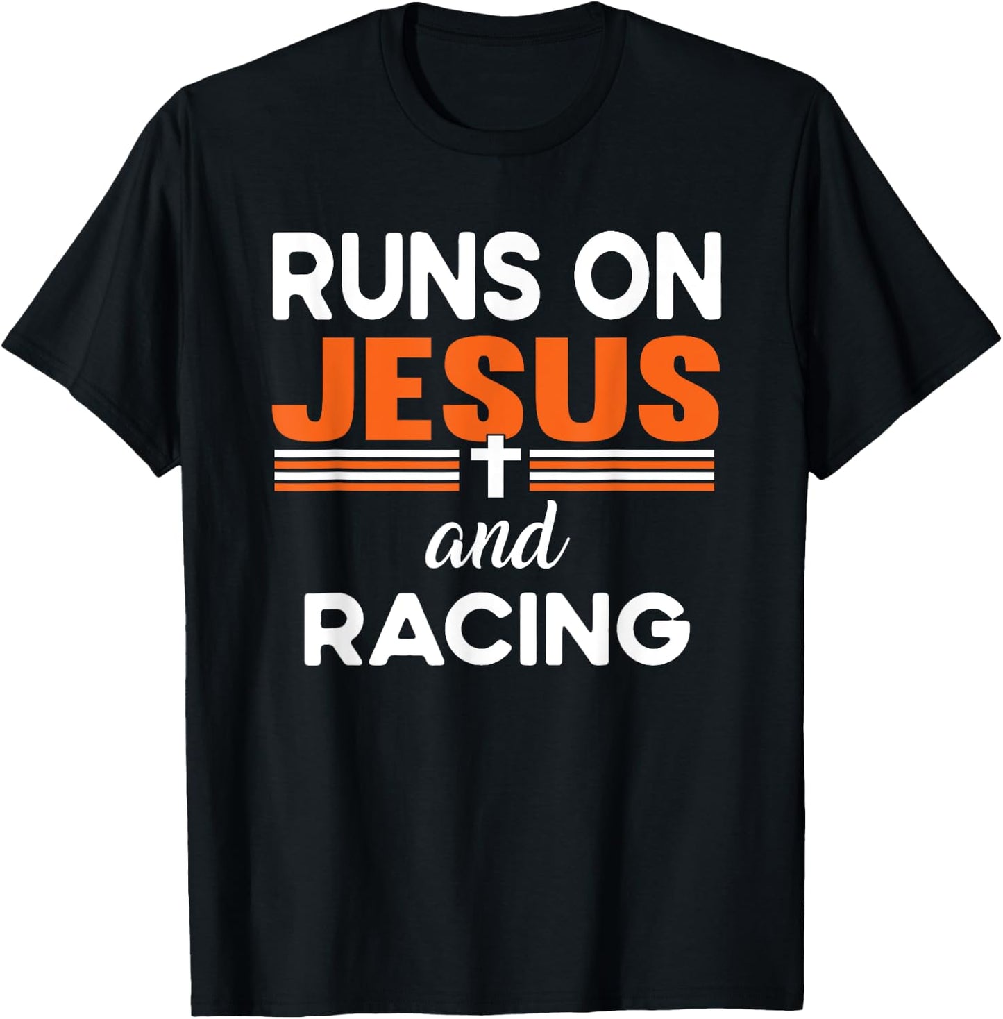 Runs on Jesus and Racing Christian Religious T-Shirt - T-Shirt | Black
