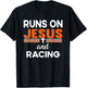 Runs on Jesus and Racing Christian Religious T-Shirt - T-Shirt | Black