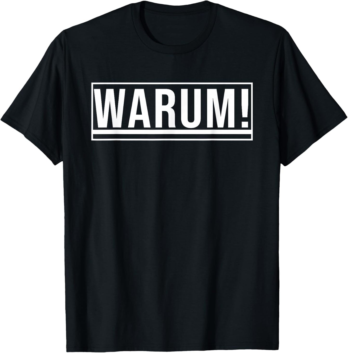 Lustiges Wort - Warum! T-Shirt - T-Shirt | Black