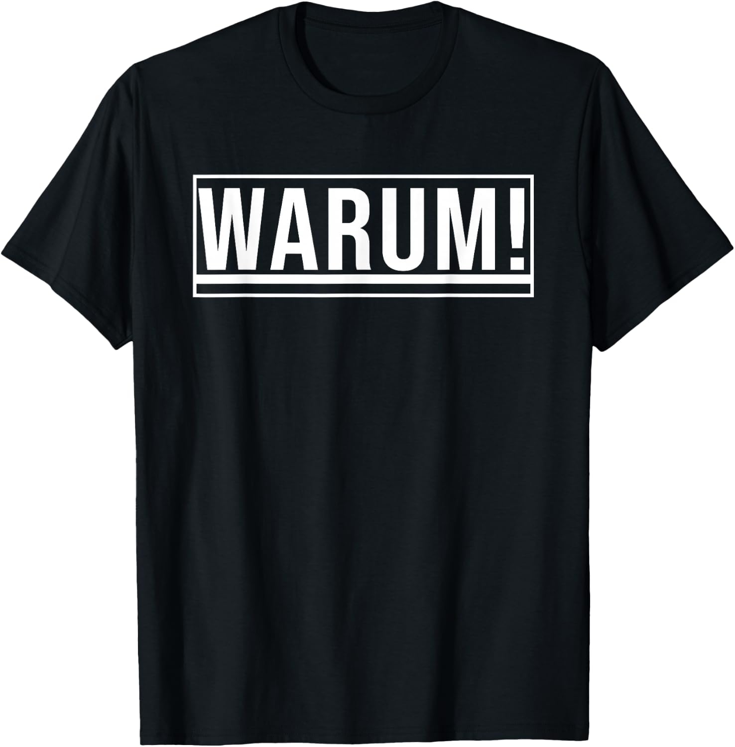 Lustiges Wort - Warum! T-Shirt - T-Shirt | Black