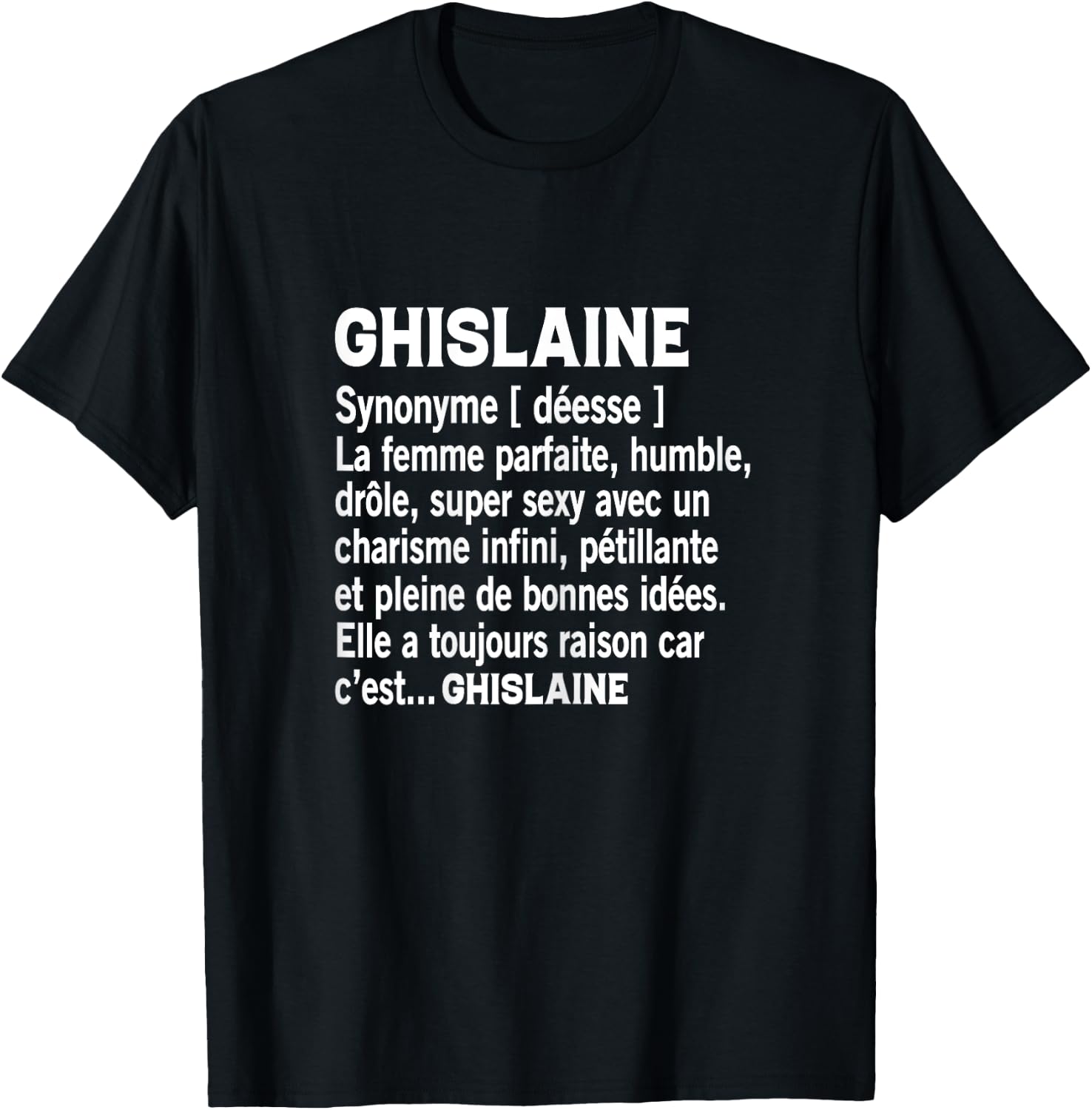 Woman Humor Personalized Gift Ghislaine Name Definition T-Shirt - T-Shirt | Black