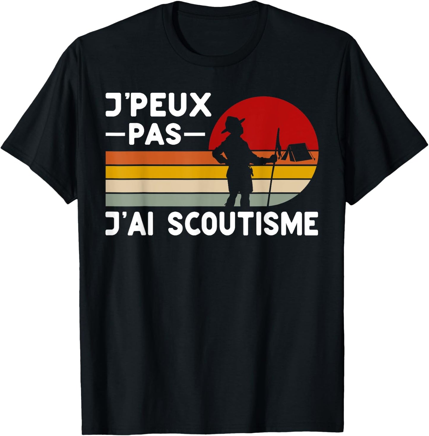 Je Peux Pas J'ai Scouting Humor Scouting Member Scouts , Black, S T-Shirt - T-Shirt | Black