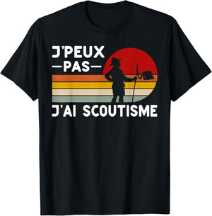 Je Peux Pas J'ai Scouting Humor Scouting Member Scouts , Black, S T-Shirt - T-Shirt | Black