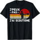 Je Peux Pas J'ai Scouting Humor Scouting Member Scouts , Black, S T-Shirt - T-Shirt | Black