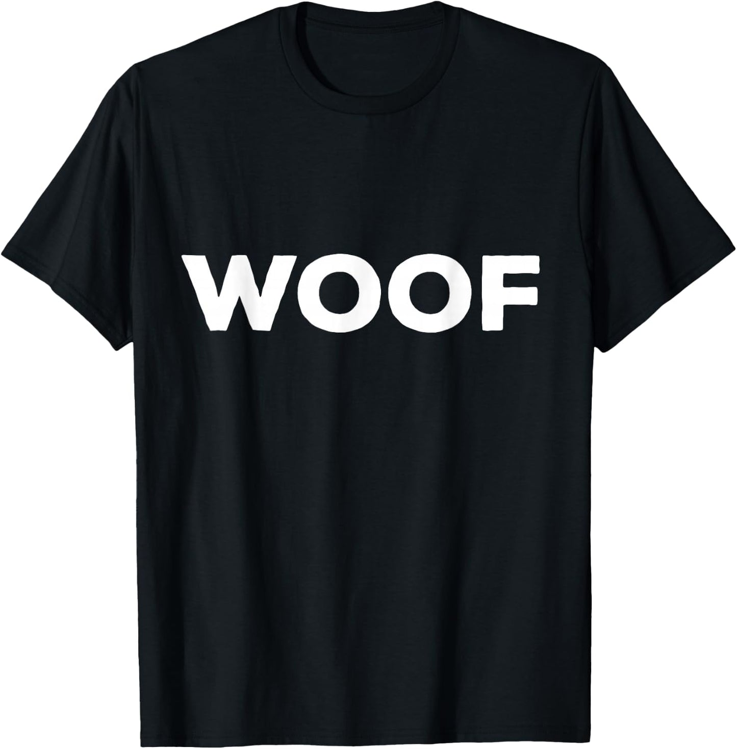 Shirt That Says Woof T-Shirt - T-Shirt | Black