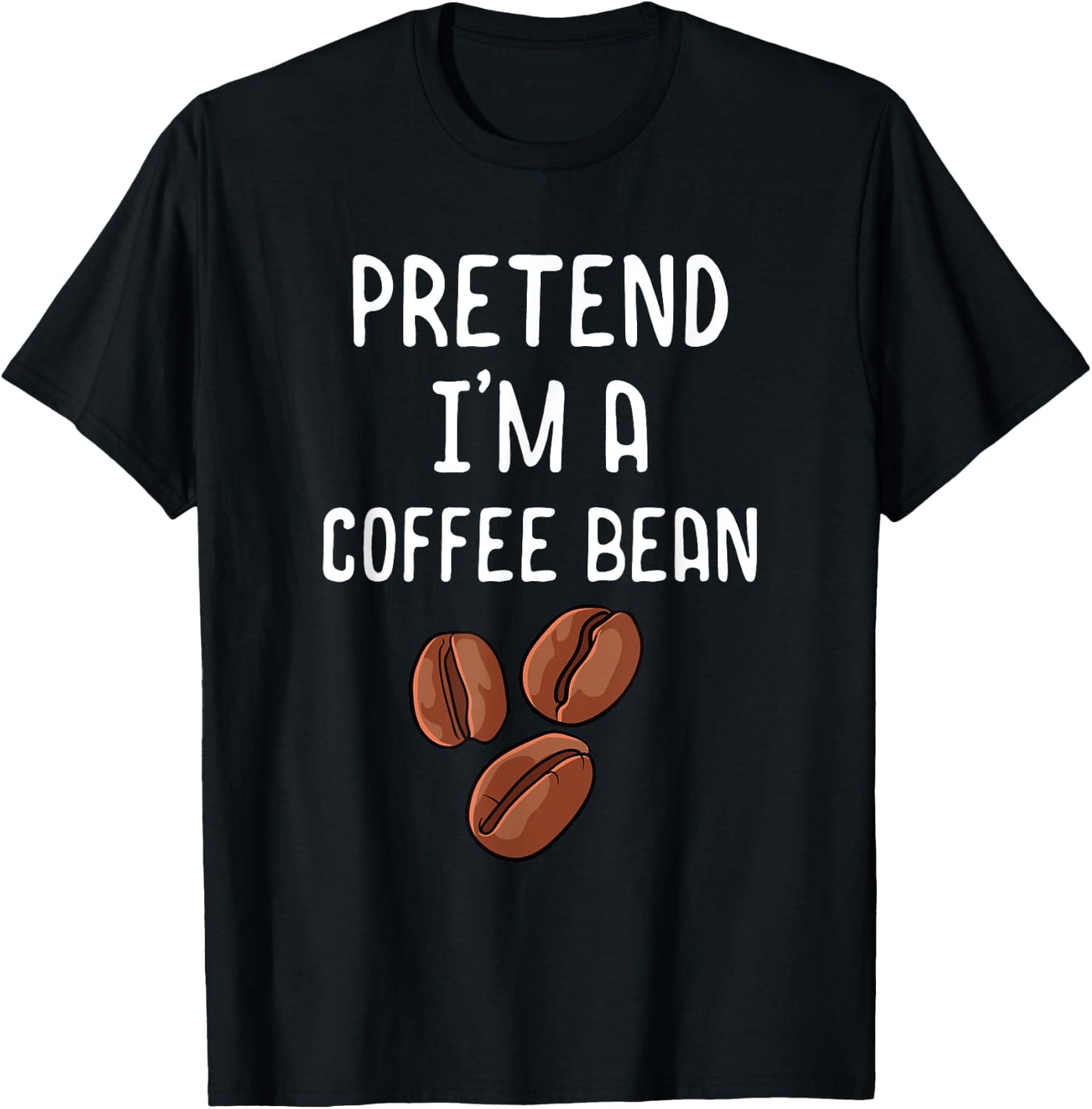 Pretend I'm A Coffee Bean Funny Lazy Halloween Costume T-Shirt - T-Shirt | Black