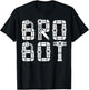 Matching Family Robot | Brother | Bro Bot T-Shirt - T-Shirt | Black