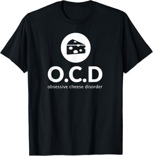 Obsessive Cheese Disorder Funny Cheese Lover T Shirt Gift T-Shirt - T-Shirt | Black